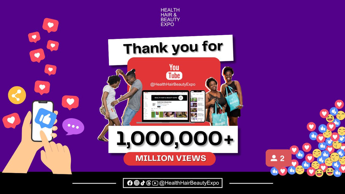 Over 1 Million Views for Health Hair & Beauty Expo's YouTube Channel